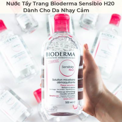 Nước Tẩy Trang Bioderma Sensibio H20 Dành Cho Da Nhạy Cảm 500ml-4