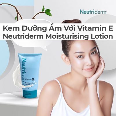 Kem Dưỡng Ẩm Với Vitamin E Neutriderm Moisturising Lotion-6