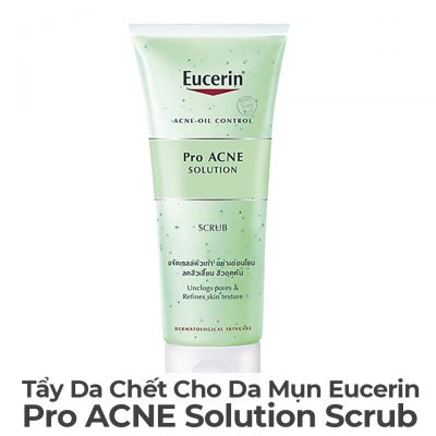 Tẩy Da Chết Cho Da Mụn Eucerin Pro ACNE Solution Scrub-10